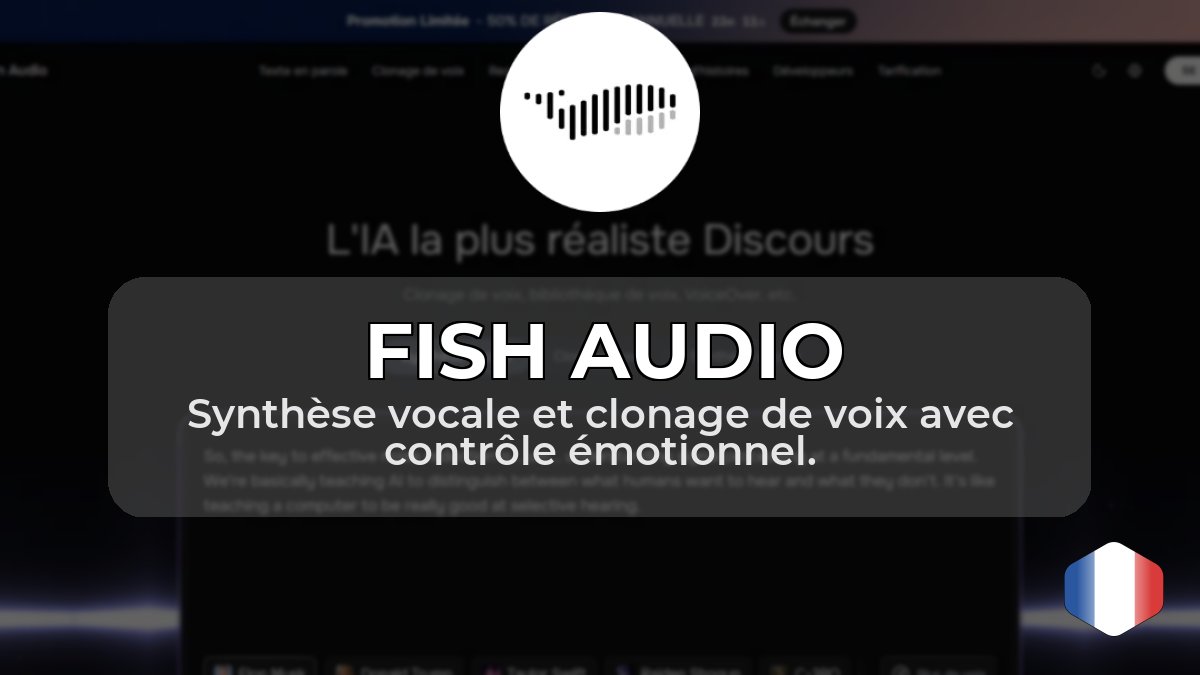 Fish Audio : avis, alternatives françaises et prix